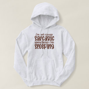 Pull À Capuche Pas toujours sarcastique drôle