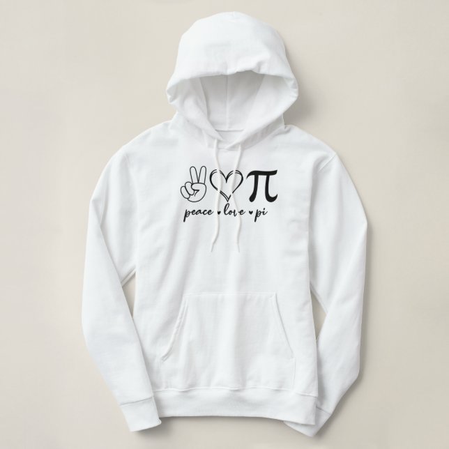 Pull À Capuche Peace Love Pi Math Love Pi Day Mathématiques Maths (Design devant)