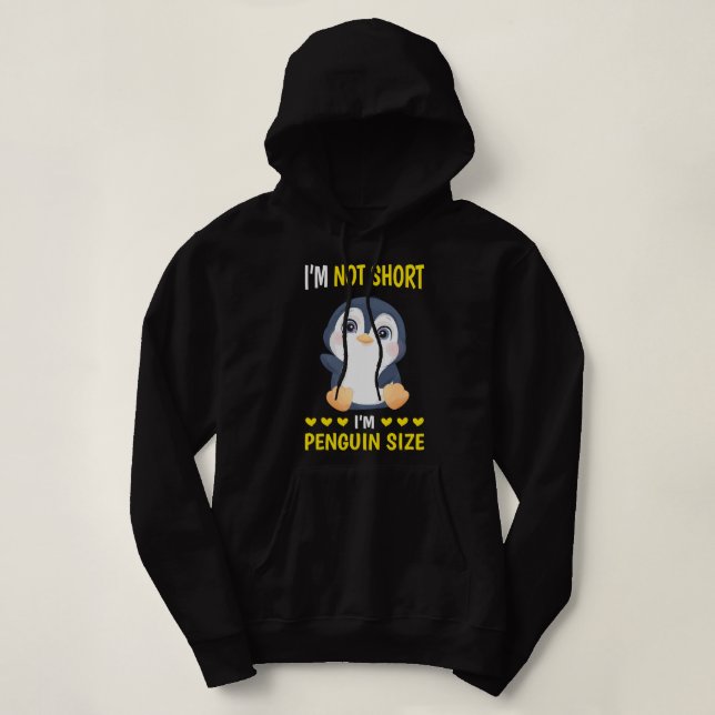 Pull À Capuche Penguin Personnes Courtes Je Ne Suis Pas Courte Ta (Design devant)
