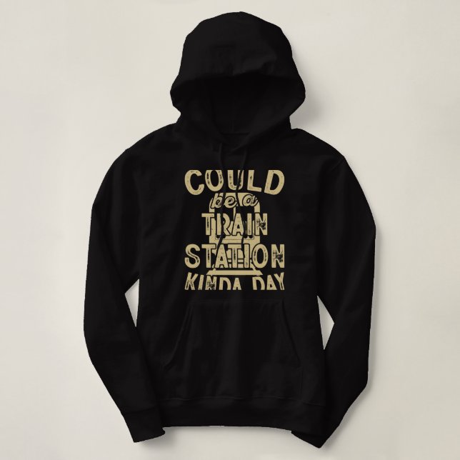 Pull À Capuche Peut-Être Dans La Gare Kinda Day (Design devant)