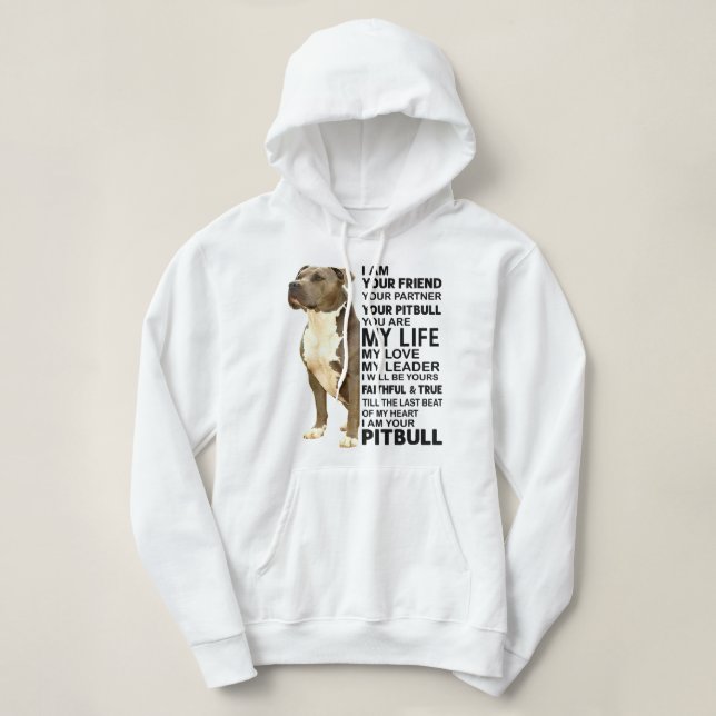 Pull À Capuche Pitbull Chien Je suis votre ami votre partenaire v (Design devant)