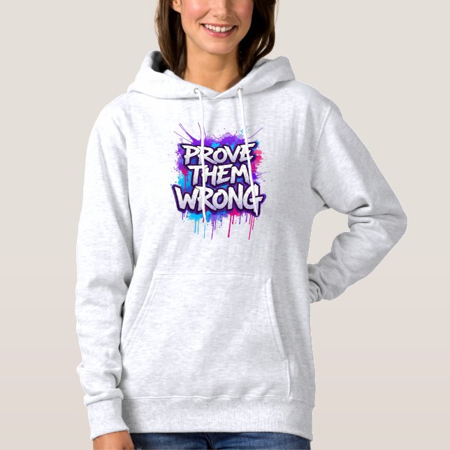 Pull À Capuche PROUVEZ-LES FAUX - Typographie Graffiti Motivation (Devant)