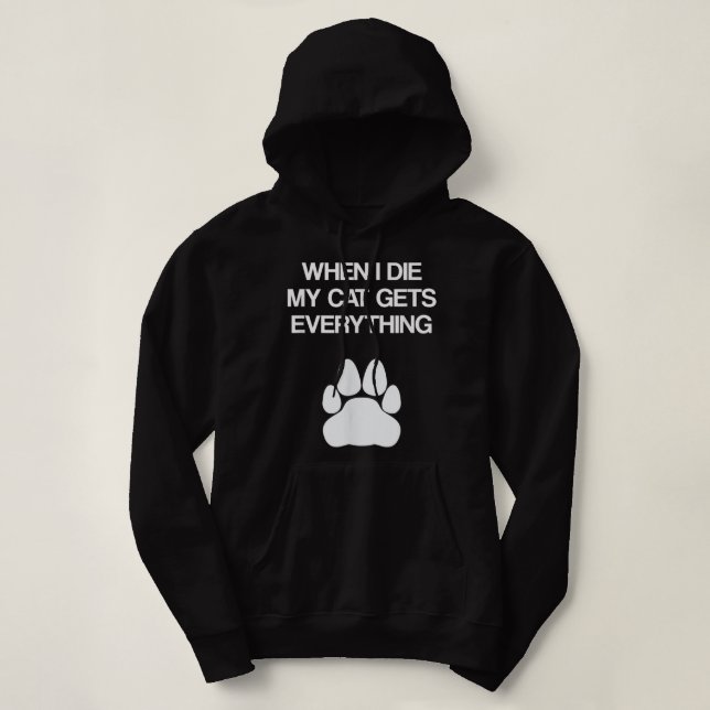 Pull À Capuche Quand Je Mets Mon Chat Obtient Tout - Amoureux de  (Design devant)