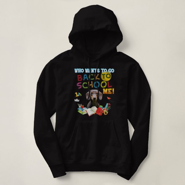 Pull À Capuche Qui veut retourner à l'école Me Dachshund Chien Ki (Design devant)