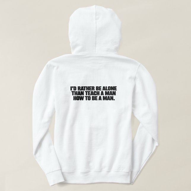 Pull À Capuche Rather Be Alone T-Shirt (Design dos)