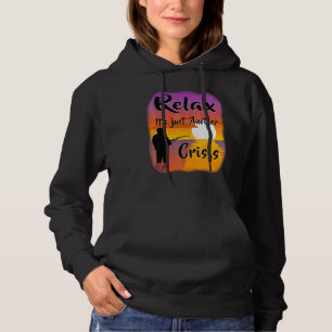 Pull À Capuche Relax C'est Juste Une Autre Crise