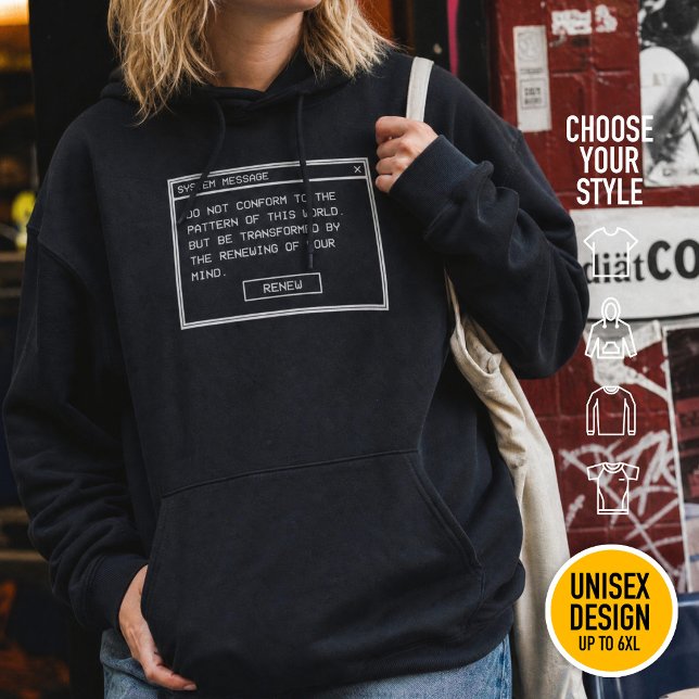 Pull À Capuche Romains 12:2 Ne vous conformez pas aux vêtements c (Heavyweight Streetwear Christian T-Shirts & available oversize 3XL, 4XL, 5XL, 6XL. Choose your style)
