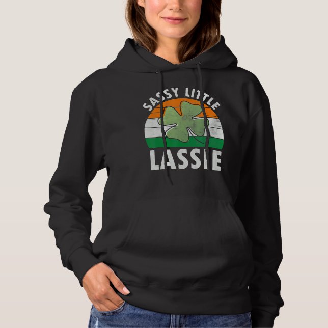 Pull À Capuche Sassy Little Lassie Funny Saint-Patricks Jour 1 (Devant)