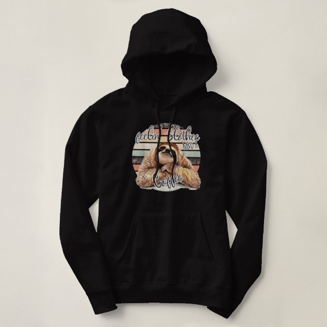 Pull À Capuche Sentez Slothee, Besoin D'Un Café FUNNY (Design devant)
