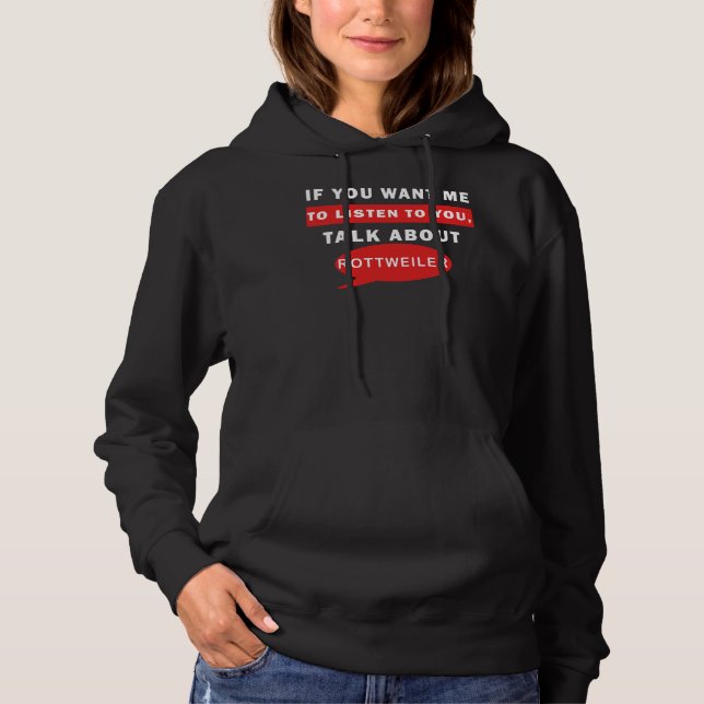 Pull À Capuche Si Vous Voulez Que J'Écoute Parler De Rottweiler (Devant)