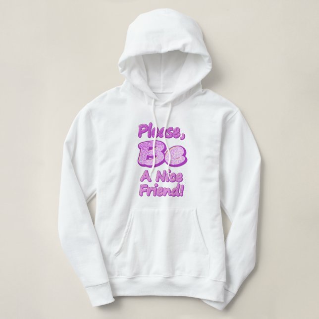 Pull À Capuche "S'Il Vous Plaît, Soyez Un Joli Ami !" Un Design S (Design devant)