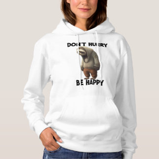 Pull À Capuche Sloth Ne Dépêche Pas D'Être Heureux