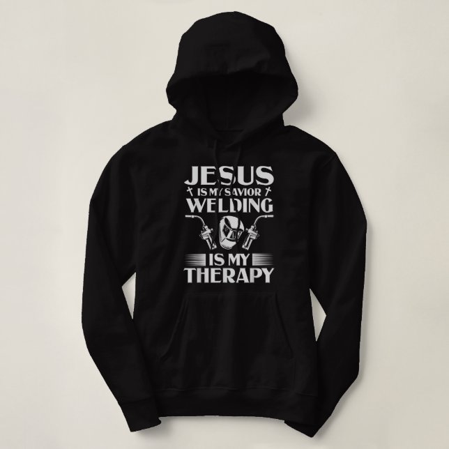 Pull À Capuche Soudeurs Présents Jésus Est Mon Sauveur Soudain In (Design devant)