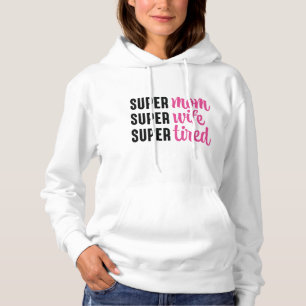Pull À Capuche Super Maman Super Femme Super Fatigué
