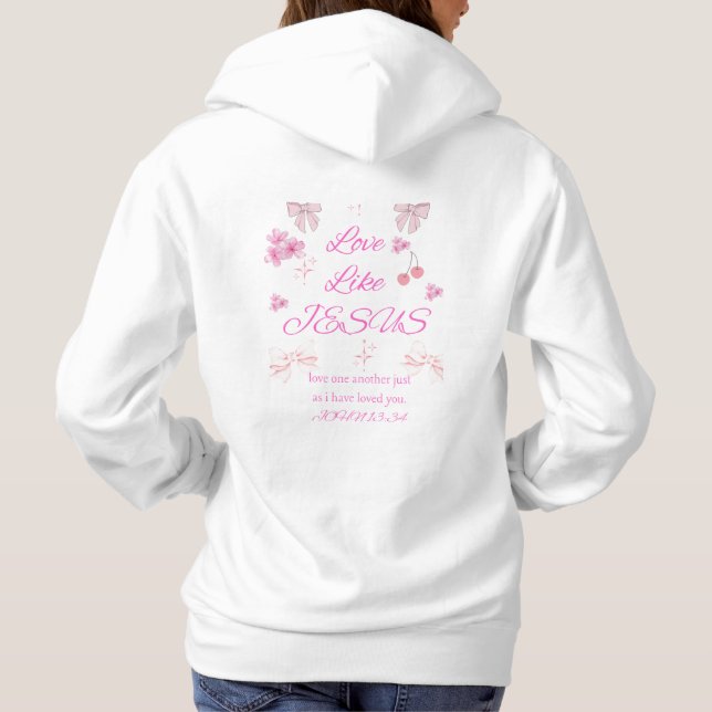 Pull À Capuche Sweatshirt chrétien « Aimer comme Jésus » (Dos)