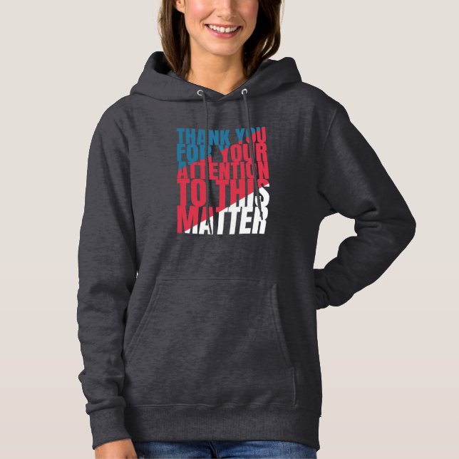 Pull À Capuche Thank you for your attention to this matter (Devant)