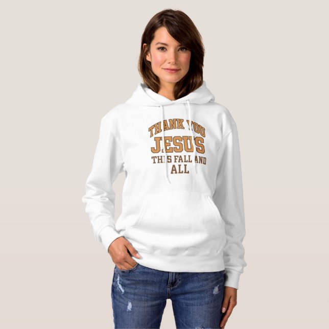 Pull À Capuche Thank You Jesus This Fall and All – Varsity Style  (Devant entier)