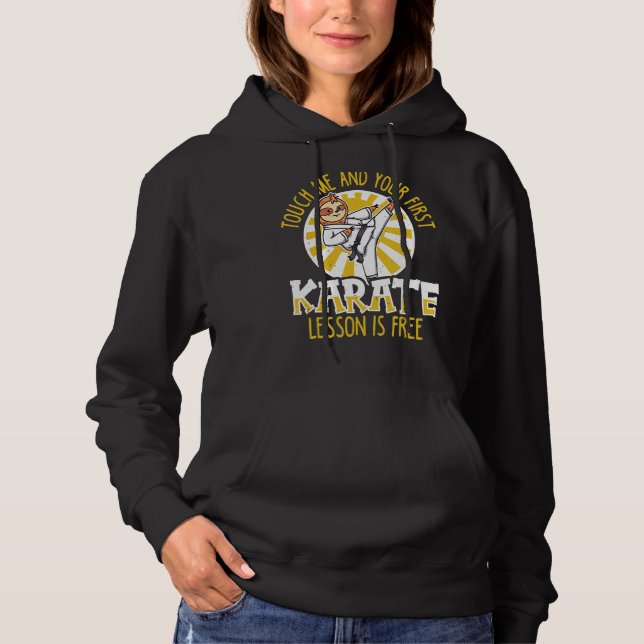 Pull À Capuche Touchez-Moi Et Votre Première Leçon De Karaté Est  (Devant)