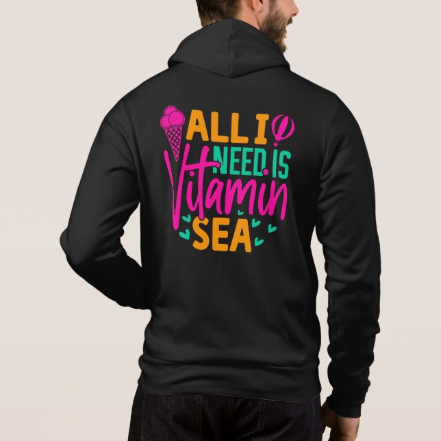 Pull À Capuche Tout ce dont j'ai besoin est Vitamin Sea-54801 (Dos)