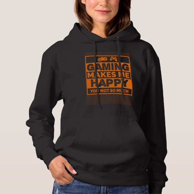 Pull À Capuche Video Gamer  Gaming Makes Me Happy (Devant)