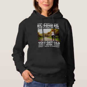 Pull À Capuche Vous n'arrêtez pas de courir quand vous vieillisse