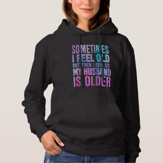 Pull À Capuche Wife Sometimes I Feel Old I Realise my Husband is