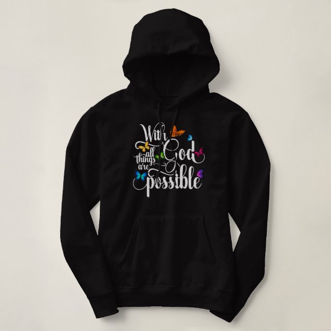 Pull À Capuche With God All Things Are Possible - Religious Butte (Design devant)