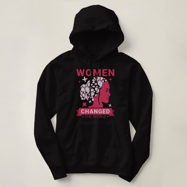 Pull À Capuche Women Changed The World Feminist (Design devant)