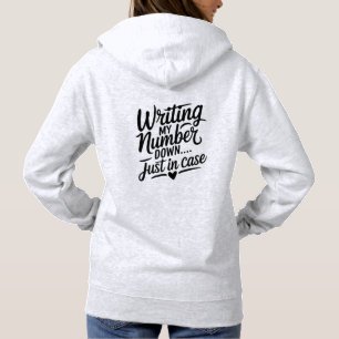 Pull À Capuche Writing My Number Down Just in Case Cute Flirty