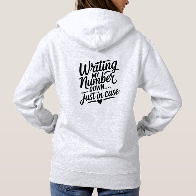Pull À Capuche Writing My Number Down Just in Case | Cute Flirty  (Dos)