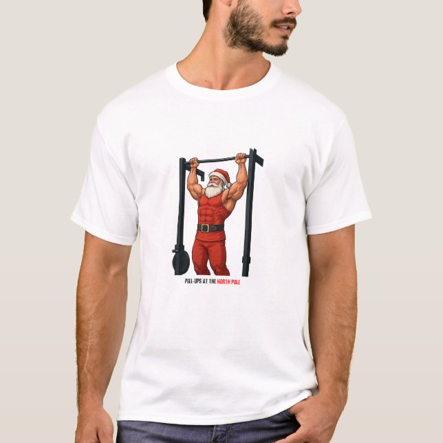 Pull Ups At The North Pole - Christmas Gym T-Shirt (Devant)