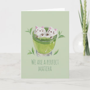 Pun de thé vert : Nous sommes une Matcha