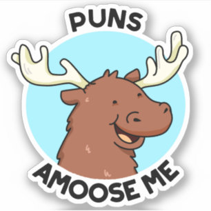 Puns Amoose Me Cute Moose Pun Sticker