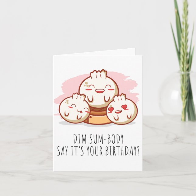 Puns Dim Sum Body Carte Anniversaire (Devant)
