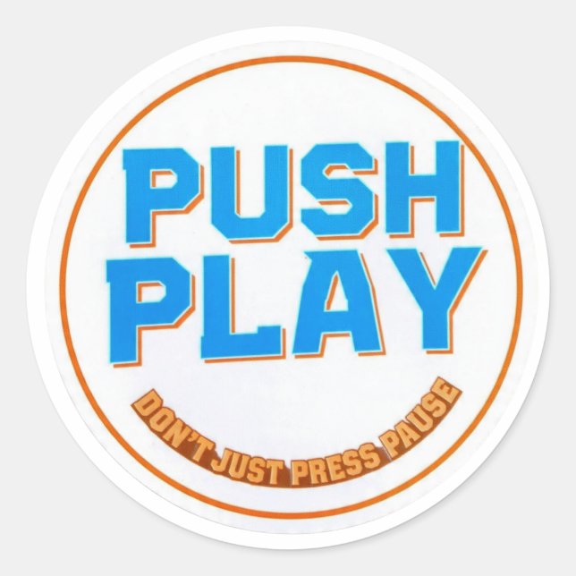 Push Play Sticker - Don't Just Press Pause - Motiv (Devant)