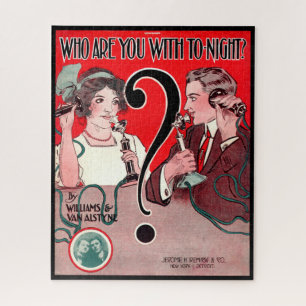 Puzzle 1911 Qui êtes-vous avec Tonight partition imprimé