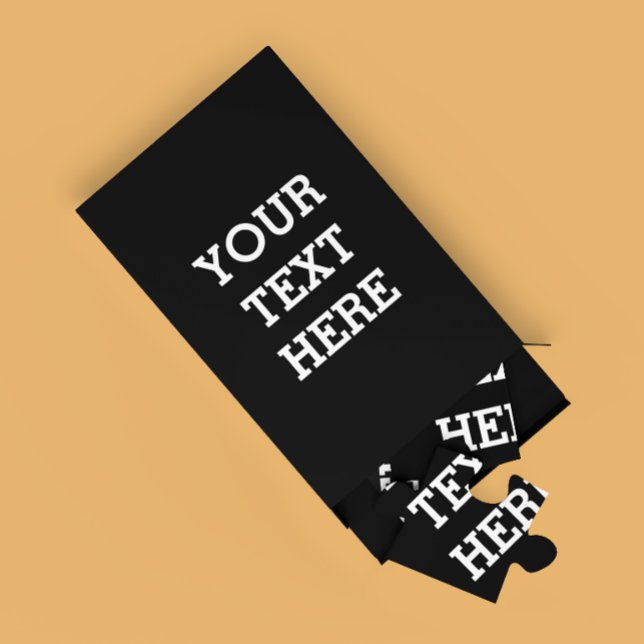 Puzzle Add Your Own Custom Text Here Black and White (Créateur téléchargé)