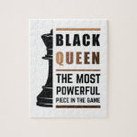 Puzzle Black Queen La Pièce La Plus Puissante Dans Le Jeu<br><div class="desc">Pour les reines noires qui aiment jouer aux échecs. La Vie Noire Est Importante. Qu'il s'agisse du Mois de l'histoire des Noirs ou non, un mois ne peut pas tenir notre histoire. L'Afrique est dans notre ADN. Portez vos vêtements de mélanine afro-américains pour les femmes et les filles avec fierté....</div>