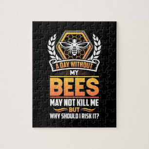 Puzzle Cadeau apiculteur Un Jour Sans Mes Abeilles Je R