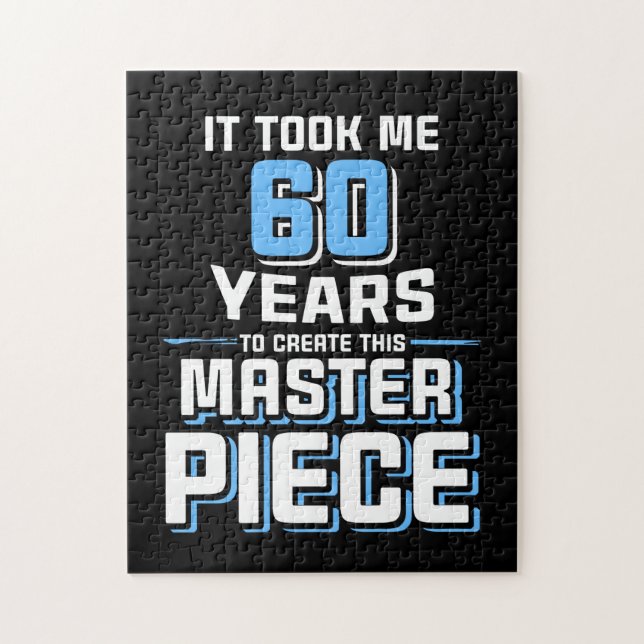 Puzzle C'Est Moi Aussi 60 Ans Pour Créer Cette Pièce Maît (Vertical)