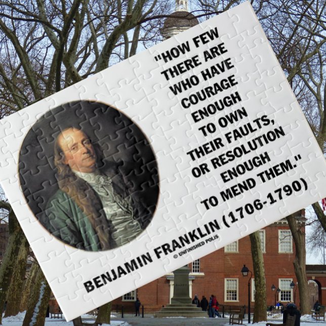 Puzzle Courage Possède Leurs Fautes Résolution Franklin C (Words of wisdom from Founding Father Benjamin Franklin on human nature w/ this jigsaw puzzle)