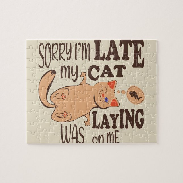 Puzzle Désolé je suis en retard mon chat était allongé su (Horizontal)
