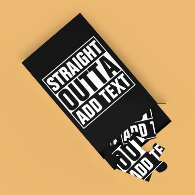 Puzzle DROIT OUTTA - ajoutez votre texte ici/créez votre  (Créateur téléchargé)