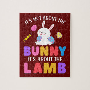 PUZZLE EASTER" IT'S NOT ABOUT THE BUNNY" PERSONALIZED JIG
