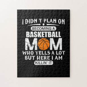 Puzzle I Didn't Plan On Becoming A Basketball Mom