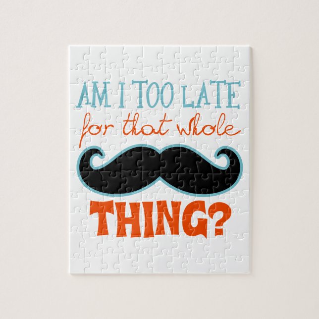 Puzzle Je Suis Trop Tard Moustache (Vertical)