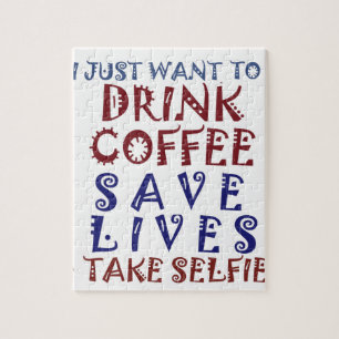 Puzzle Je veux juste boire du café Sauver des vies