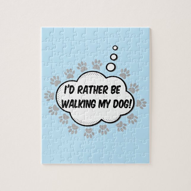 Puzzle Je Veux Plutôt Marcher Mon Chien (Vertical)