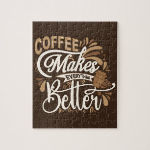 Puzzle Le café rend tout meilleur
