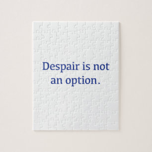 Puzzle Le désespoir n'est pas une option